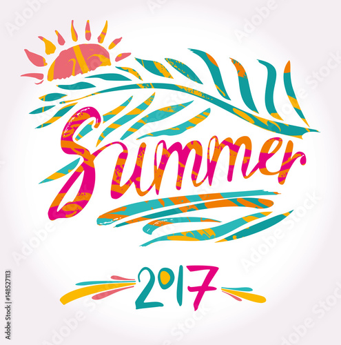 Summer 2017 and sun. Hand drawn inscription and palm leaf. Vector design.