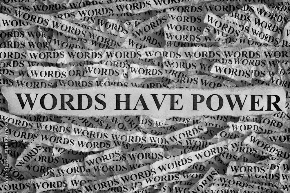 Torn pieces of paper with phrase Words Have Power Torn pieces of paper with phrase Words Have Power