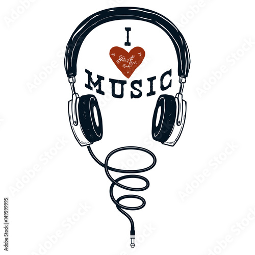 I love music. Hand drawn headphones. Design elements for poster, t-shirt. Vector illustration.