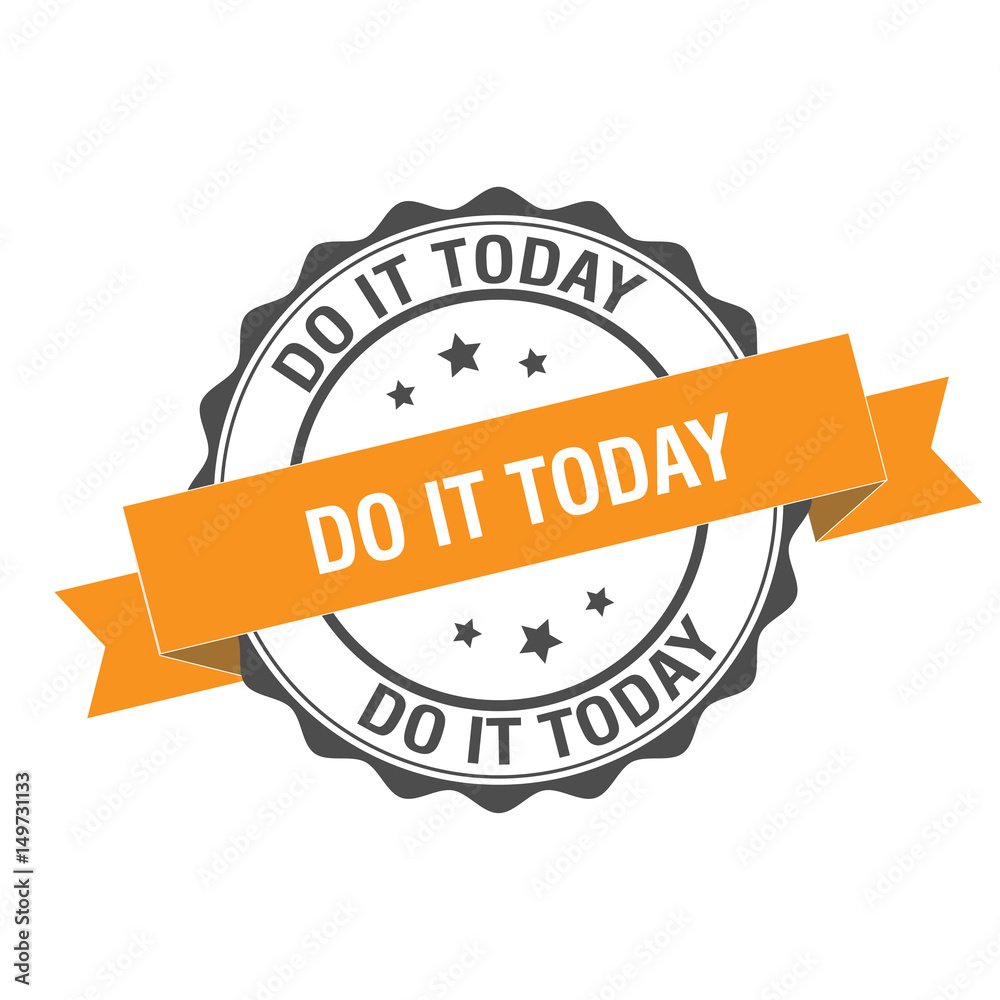Fototapeta premium Do it today stamp illustration
