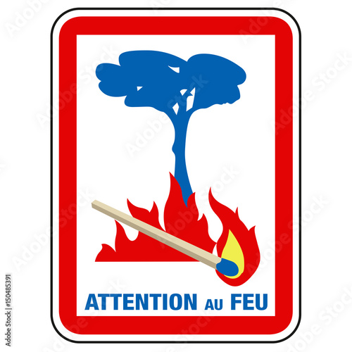 Panneau Attention au feu