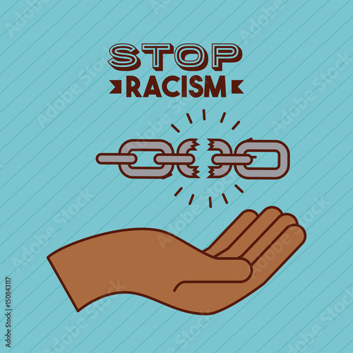 hand and chain stop racism image vector illustration design