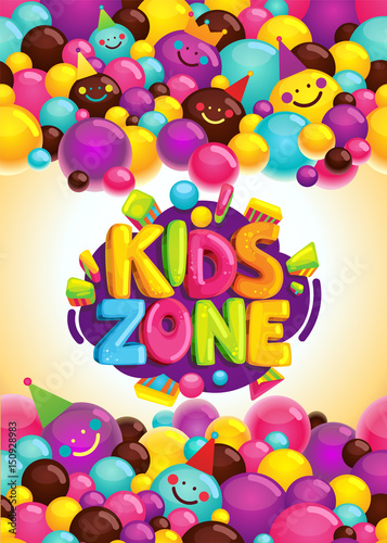 Kids zone vector poster. colorful cartoon illustration for decorating a children's playground and party. Smiley balls and inscription
