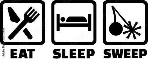 Chimney sweeper eat sleep tools