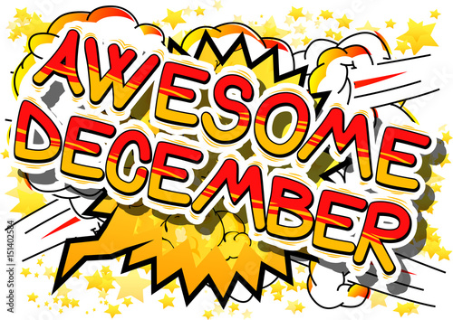 Awesome December - Comic book style word on abstract background.