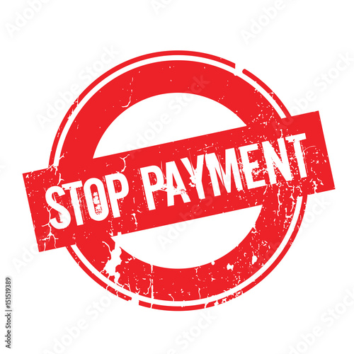 Stop Payment rubber stamp. Grunge design with dust scratches. Effects can be easily removed for a clean, crisp look. Color is easily changed.