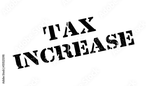 Tax Increase rubber stamp. Grunge design with dust scratches. Effects can be easily removed for a clean, crisp look. Color is easily changed.