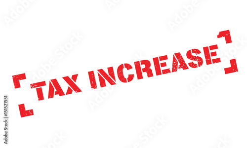 Tax Increase rubber stamp. Grunge design with dust scratches. Effects can be easily removed for a clean, crisp look. Color is easily changed.