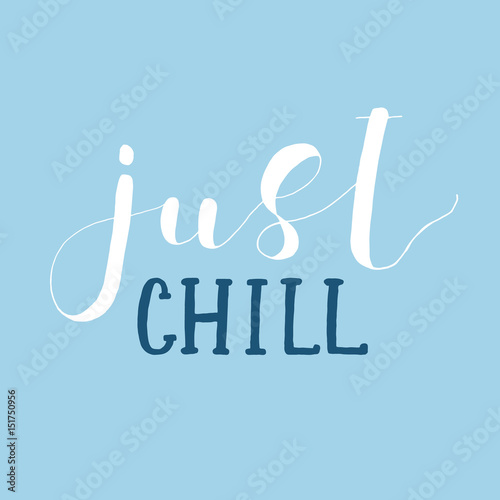 Just chill. Lettering illustration.