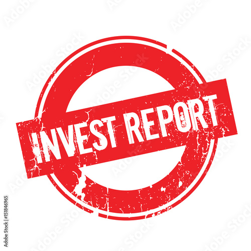 Invest Report rubber stamp. Grunge design with dust scratches. Effects can be easily removed for a clean, crisp look. Color is easily changed.