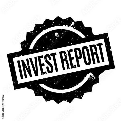 Invest Report rubber stamp. Grunge design with dust scratches. Effects can be easily removed for a clean, crisp look. Color is easily changed.
