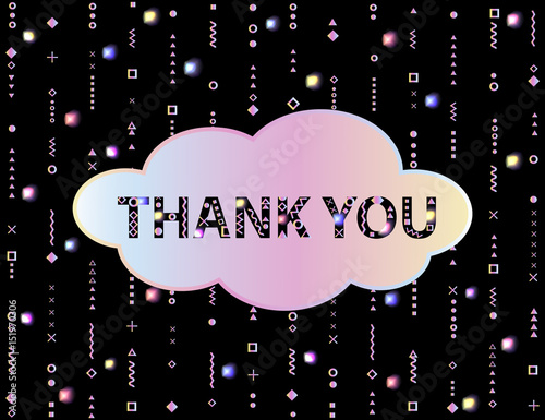 Thank you. Message, wishes. Text composition. Black font is decorated with bright multicolored shapes of the memphis style. Abstract background. Vector elements for design.