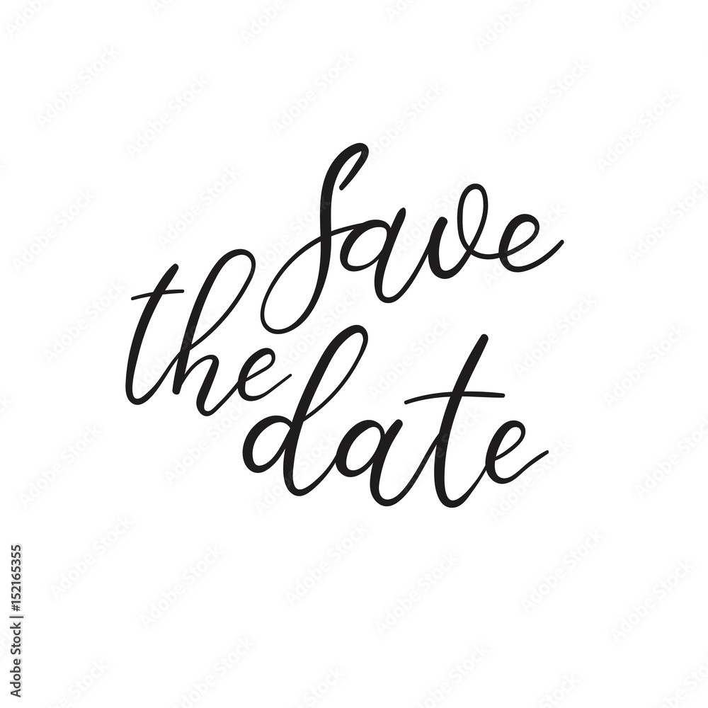 Save The Date Hand Lettering Greeting Card. Modern Brush Calligraphy. Handwritten Inscription. Vector Illustration. Wedding phrase.