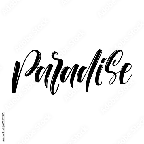 Travel life style inspiration quotes lettering. Motivational quote calligraphy. Paradise text.
