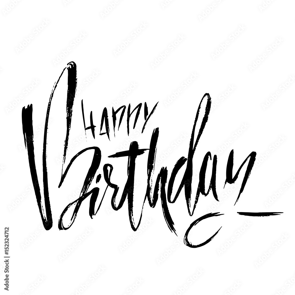 Fototapeta premium Happy birthday. Modern dry brush lettering for invitation and greeting card, prints and posters. Handwritten inscription. Calligraphic design. Vector illustration.