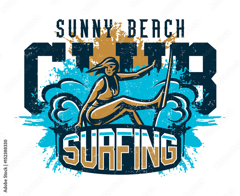 Obraz premium Design for printing on a T-shirt, girl surfer drifting through the waves. Extreme sport, beach, sunny coast, lettering, text. Vector illustration, grunge effect