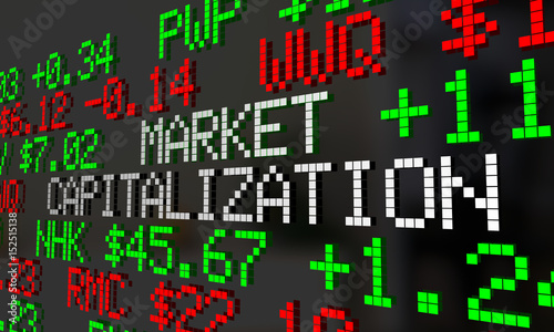 Market Capitalization Company Value Stock Price Ticker 3d Illustration