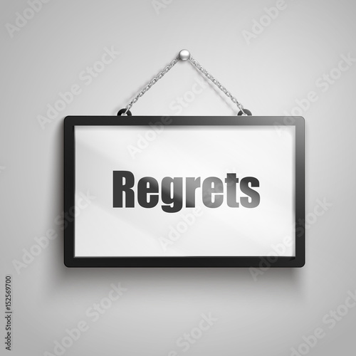 regrets text sign