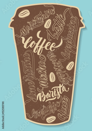 Concept for coffee sticker. Hand-drawn coffee cup with outline lettering of coffee kind names on blue background.