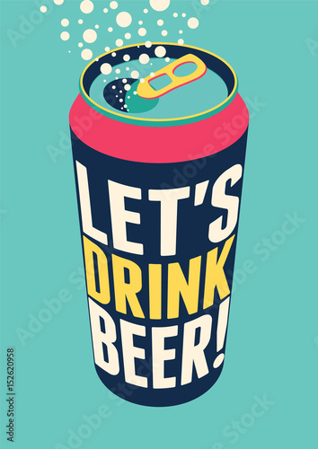 Let's Drink Beer! Typography vintage beer poster. Retro vector illustration.