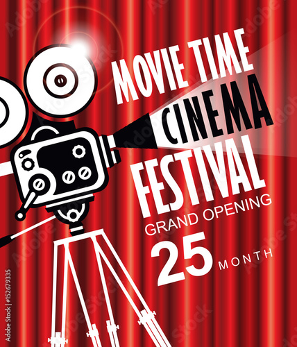 Vector movie time poster with cinema Red Curtains and old fashioned movie camera. Movie background with words cinema festival grand opening. Can used for banner, poster, web page, background