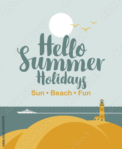 vector travel banner with the inscription hello summer holidays with sea, sun, ship and lighthouse