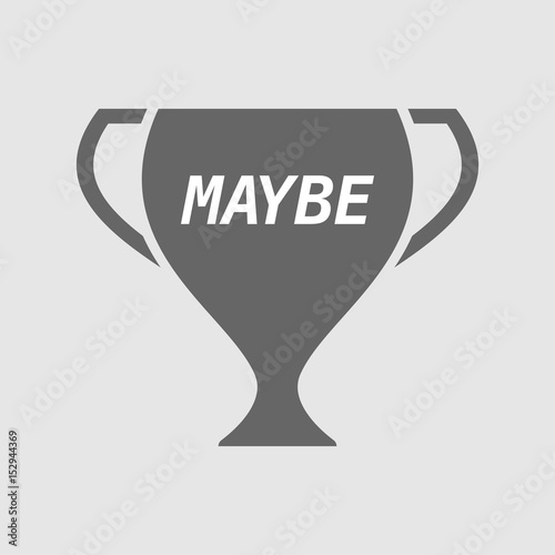 Isolated cup with    the text MAYBE