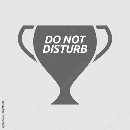 Isolated cup with    the text DO NOT DISTURB
