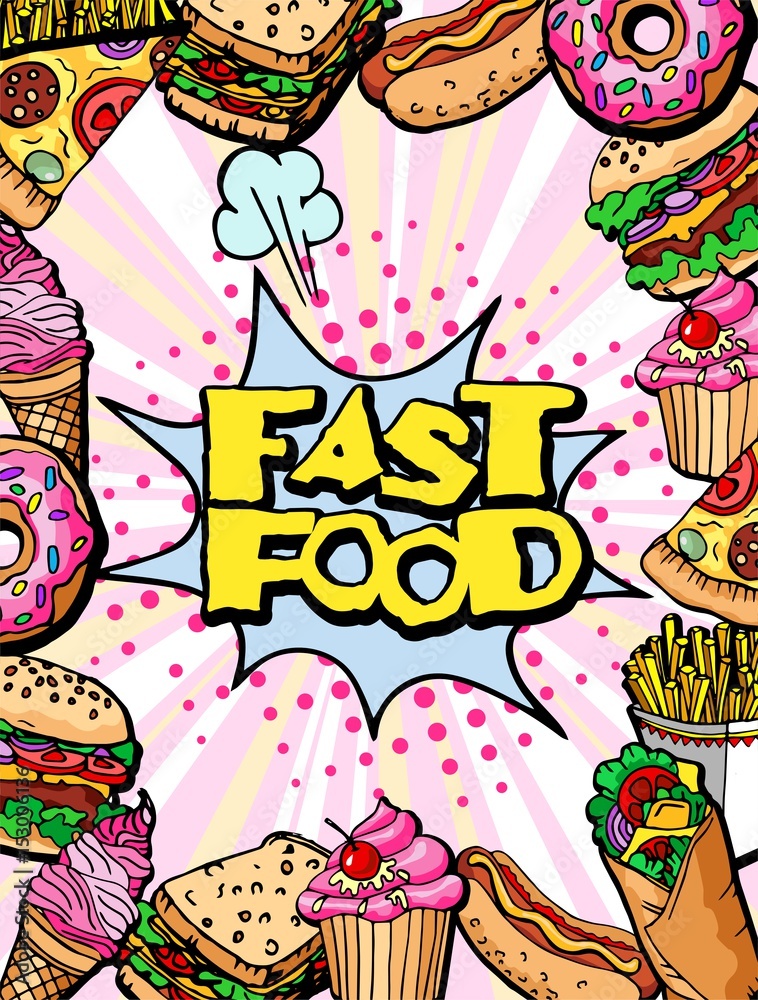 Fast food poster. Hamburger, hot dog, pizza, sandwich, milkshake, french fries, donut, cupcake, ice-cream. Pop art style