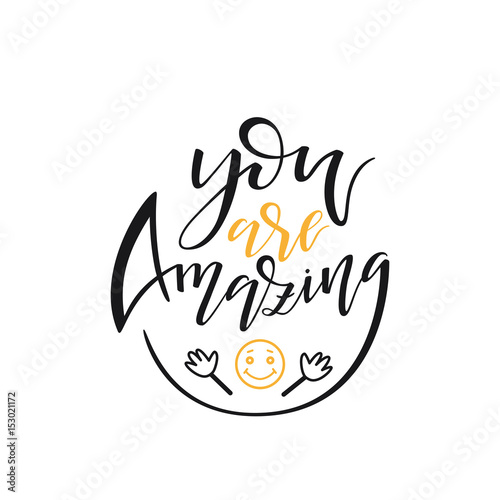 Hand drawn lettering quote "You are Amazing".