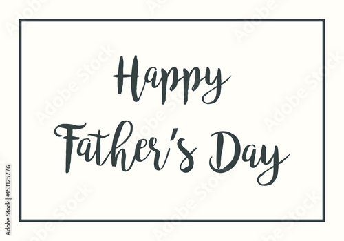 Happy Father s Day greeting card on white background.