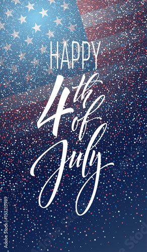 Fourth of July celebration banner, greeting card design. Happy independence day of United States of America hand lettering. USA freedom background. Vector illustration