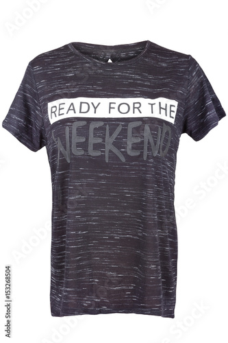 Woman's t-shirt with 'Ready for the weekend' sign, isolated on white