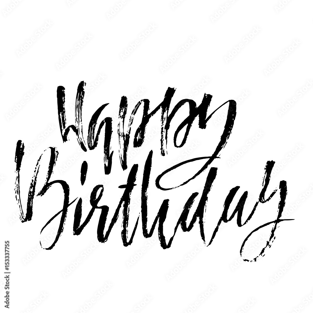 Happy birthday. Modern dry brush lettering for invitation and greeting card, prints and posters. Handwritten inscription. Calligraphic design. Vector illustration. Happy birthday. Modern dry brush lettering for invitation and greeting card, prints and posters. Handwritten inscription. Calligraphic design. Vector illustration.