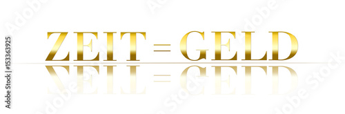 Zeit =Geld