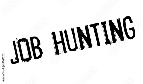 Job Hunting rubber stamp. Grunge design with dust scratches. Effects can be easily removed for a clean, crisp look. Color is easily changed.