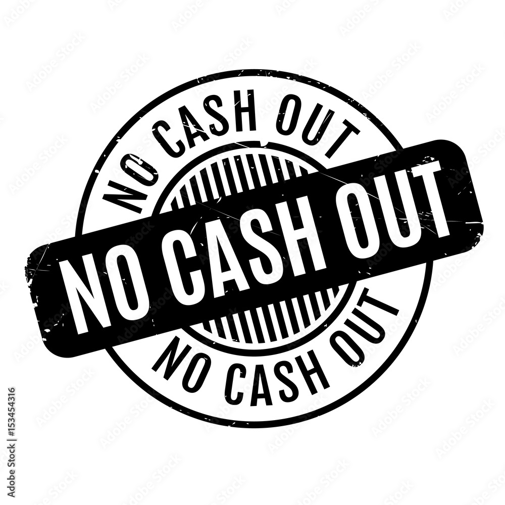 No Cash Out rubber stamp. Grunge design with dust scratches. Effects can be easily removed for a clean, crisp look. Color is easily changed. No Cash Out rubber stamp. Grunge design with dust scratches. Effects can be easily removed for a clean, crisp look. Color is easily changed.
