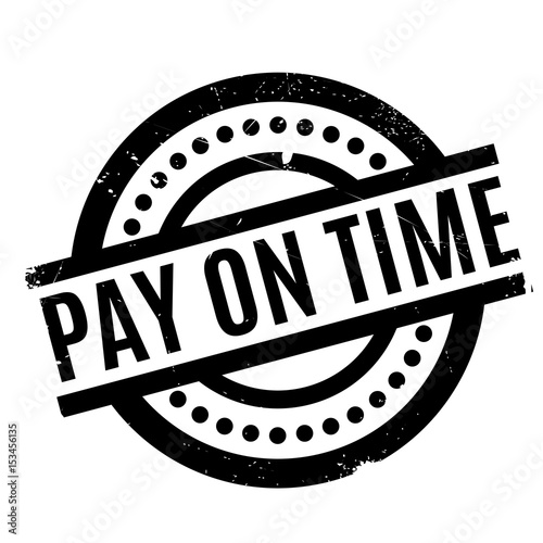 Pay On Time rubber stamp. Grunge design with dust scratches. Effects can be easily removed for a clean, crisp look. Color is easily changed.