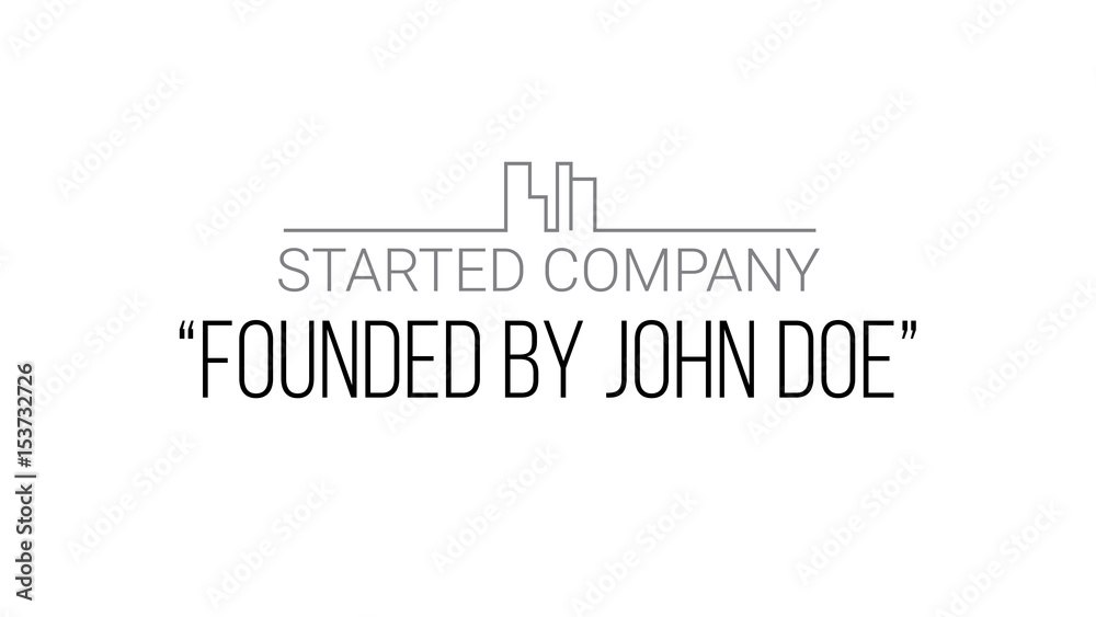 Started Company Founded By John Doe Typography Design