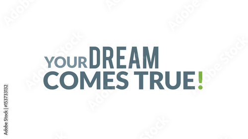 Your Dream Comes True Typography Design