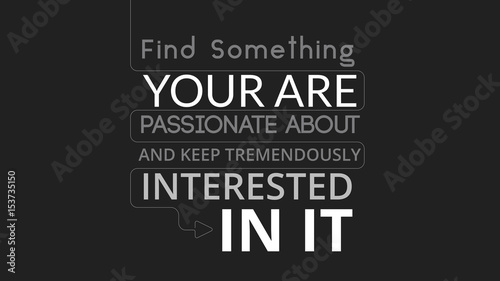 Find Something Your Are Passionate