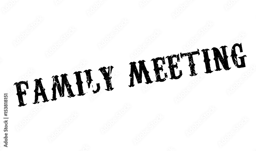 Family Meeting rubber stamp. Grunge design with dust scratches. Effects can be easily removed for a clean, crisp look. Color is easily changed.