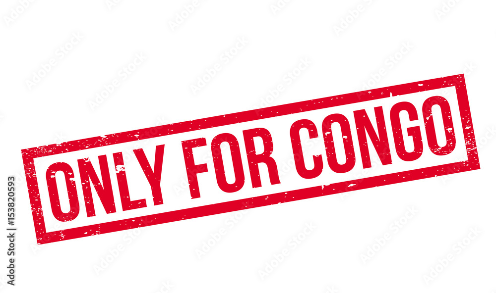 Fototapeta premium Only For Congo rubber stamp. Grunge design with dust scratches. Effects can be easily removed for a clean, crisp look. Color is easily changed.