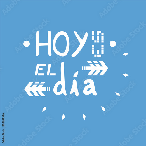 today is the day message in spanish language