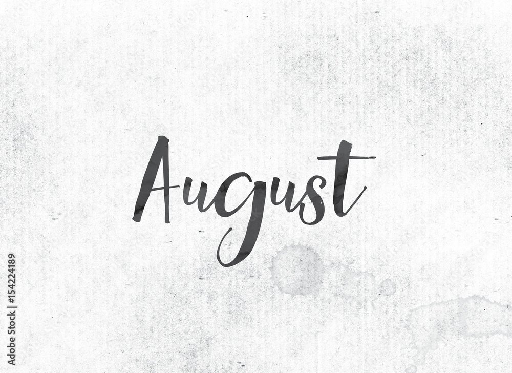 August Concept Painted Ink Word and Theme August Concept Painted Ink Word and Theme