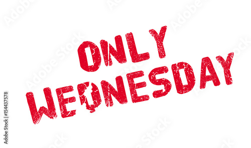 Only Wednesday rubber stamp. Grunge design with dust scratches. Effects can be easily removed for a clean, crisp look. Color is easily changed.
