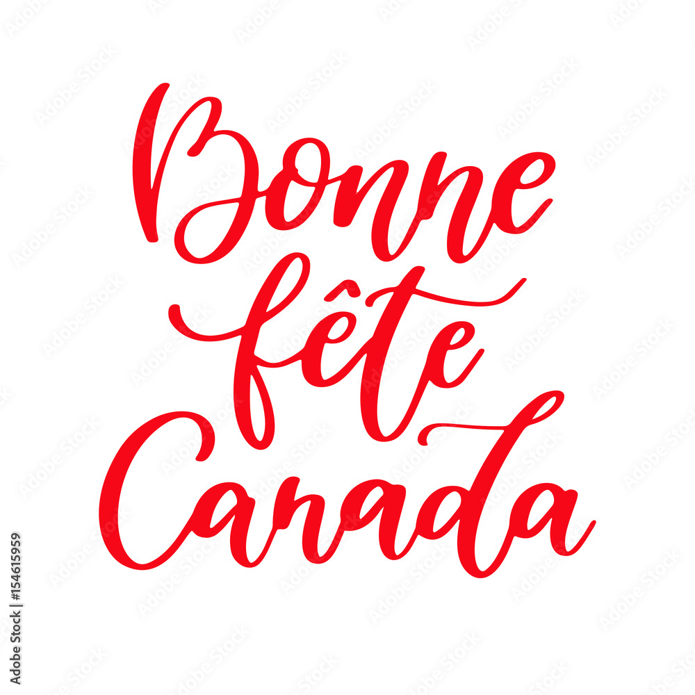 Happy Canada day vector card in french. Bonne fete Canada. Handwritten lettering.