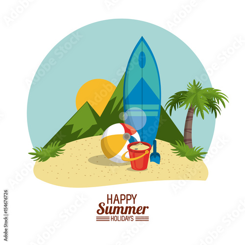 happy summer holidays poster. mountain ball sand bucket shovel palm vector illustration