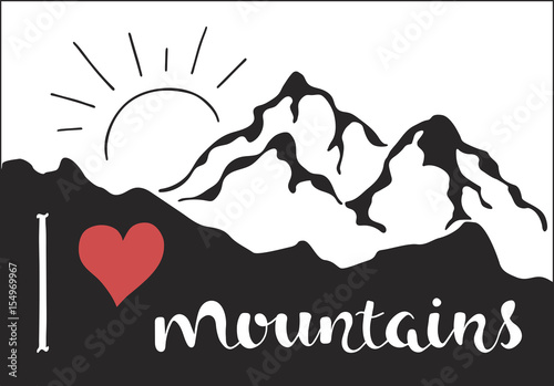 I love Mountains. Outdoor vector illustration with mountain ridge, red heart and hand drawn text. Handwritten lettering for cards, posters and t-shirts. photo