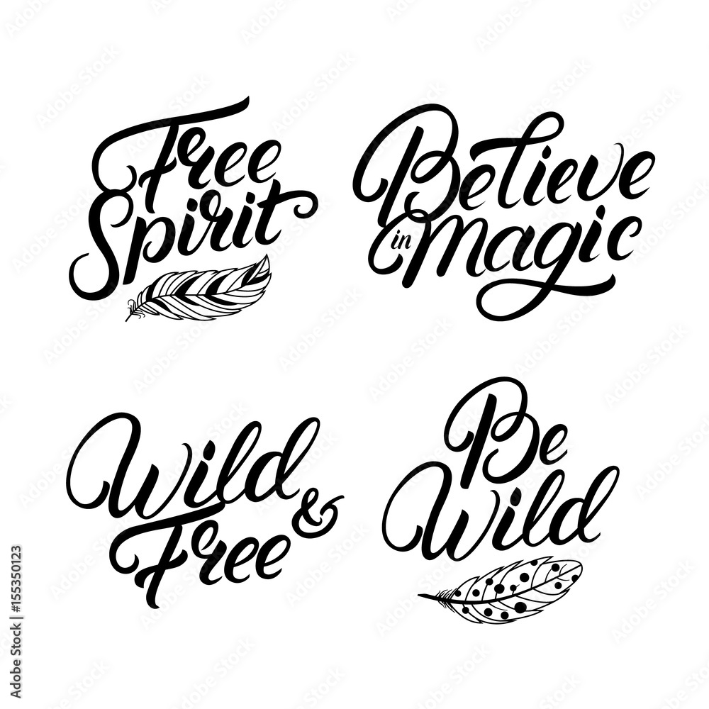Set of hand written lettering quotes. Free spirit. Be wild.